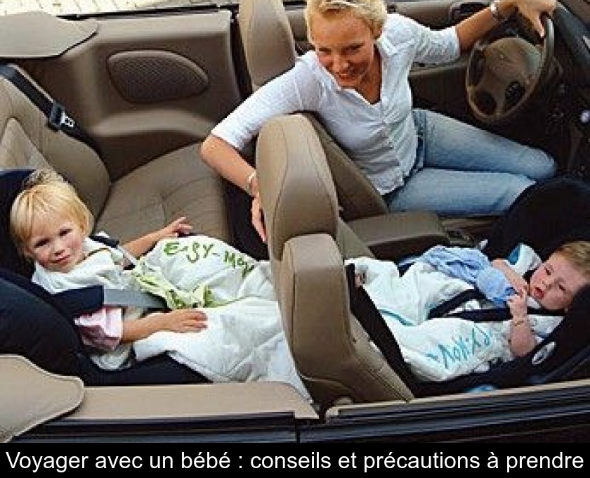 Voyager avec un bébé : conseils et précautions à prendre Voyager avec un bébé : conseils et précautions à prendre