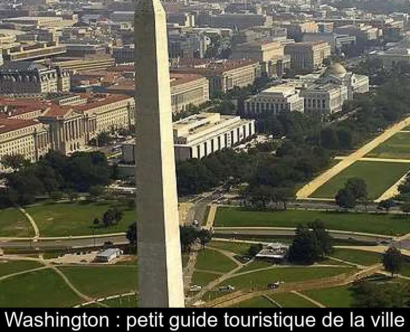 Washington : petit guide touristique de la ville