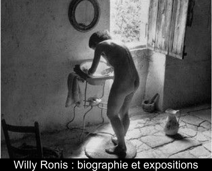 Willy Ronis : biographie et expositions Willy Ronis : biographie et expositions