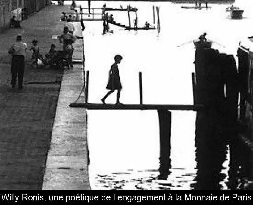Willy Ronis, une poétique de l'engagement à la Monnaie de Paris