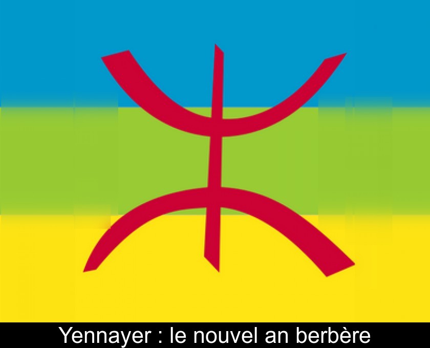 Yennayer : le nouvel an berbère Yennayer : le nouvel an berbère