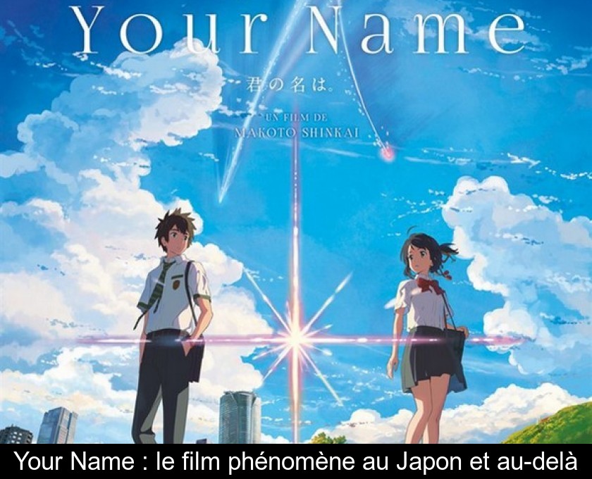 Your Name : le film phénomène au Japon et au-delà Your Name : le film phénomène au Japon et au-delà
