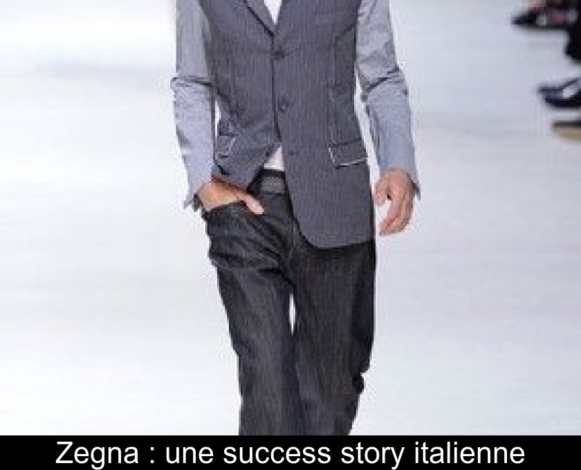 Zegna : une success story italienne