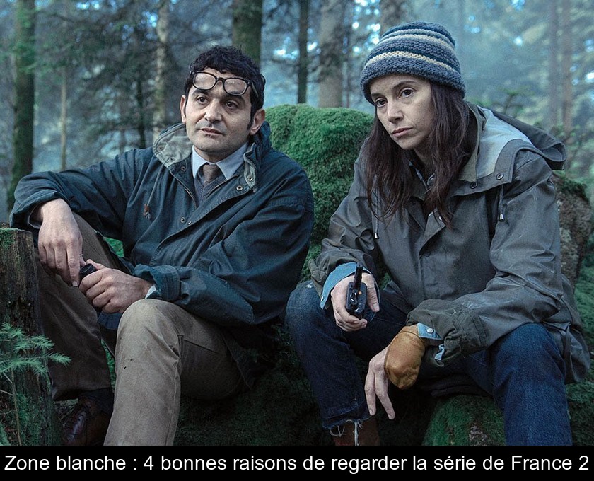 Zone blanche : 4 bonnes raisons de regarder la série de France 2