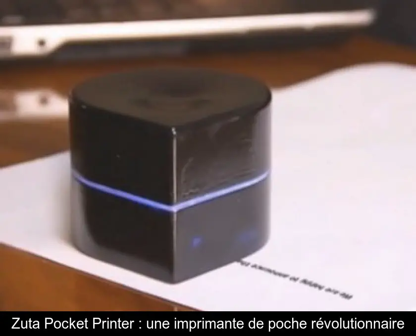 Zuta Pocket Printer : une imprimante de poche révolutionnaire