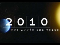 2010, une année sur la Terre : une rétrospective émouvante