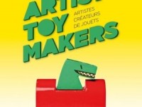 Artist Toy Makers : une exposition créative et ludique 