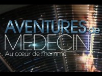 Aventures de médecine : une aventure humaine et scientifique sur France 2