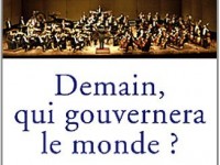 Jacques Attali : « Demain qui gouvernera le monde ? »