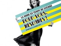 La mode en temps de guerre : une exposition entre mode et histoire à Lyon