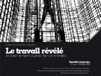 Le Travail Révélé : Regards de photographes, paroles d'experts