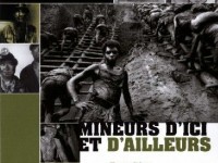 Mineurs d'ici et d'ailleurs : une exposition à Lewarde
