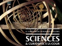 Sciences et curiosités à la Cour de Versailles : une exposition inattendue