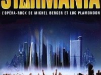Starmania : l'opéra-rock de Michel Berger et Luc Plamondon  