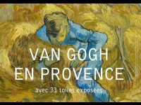 Van Gogh en Provence : une exposition événement à Arles
