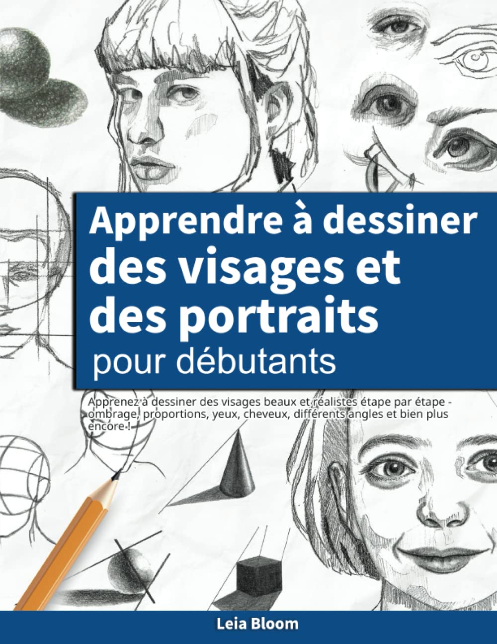 Guide de dessin pour débutants : Créez des portraits réalistes étape par étape