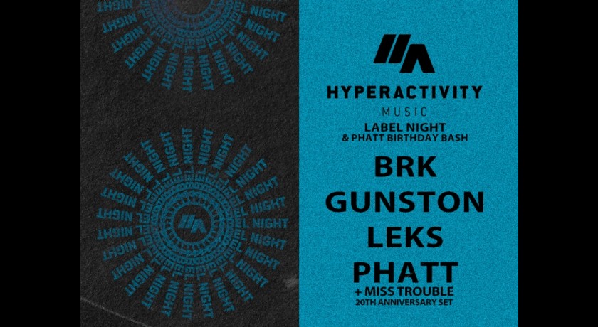 Hyperactivity music – label night & phatt birthday bash