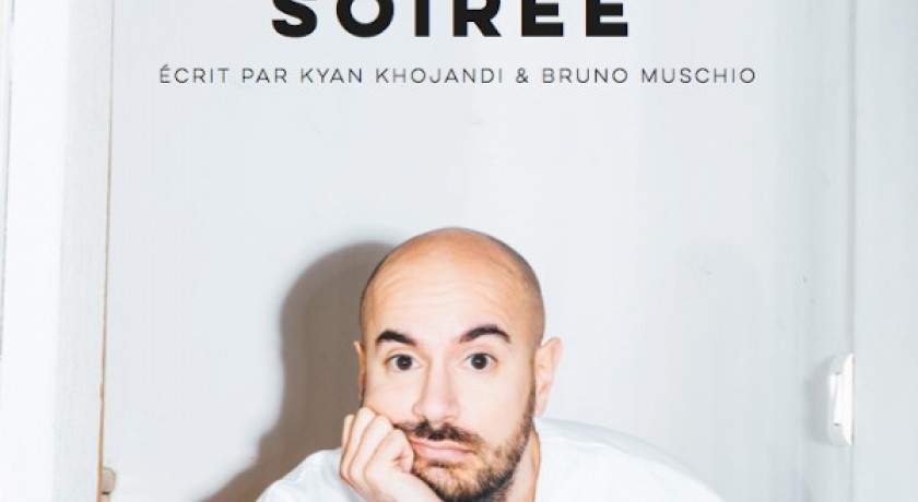 Une Bonne Soirée Kyan Khojandi Streaming Kyan Khojandi - Une Bonne Soirée Marseille Marseille