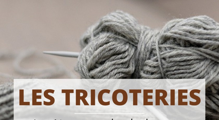Les tricoteries, belote et compagnie