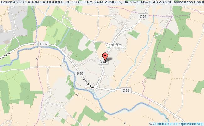 ASSOCIATION CATHOLIQUE DE CHAUFFRY, SAINT-SIMEON, SAINT-REMY-DE-LA-VANNE