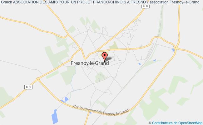 plan association Association Des Amis Pour Un Projet Franco-chinois A Fresnoy Fresnoy-le-Grand