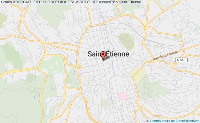 plan association Association Philosophique 'aussitot Dit' Saint-Étienne