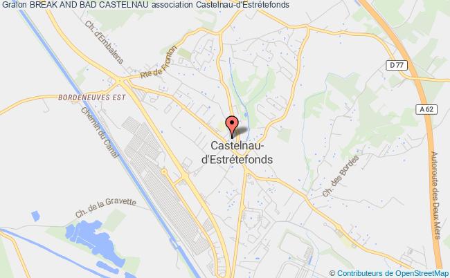plan association Break And Bad Castelnau Castelnau-d'Estrétefonds