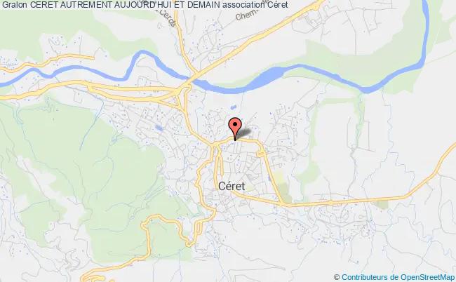 CERET AUTREMENT AUJOURD'HUI ET DEMAIN