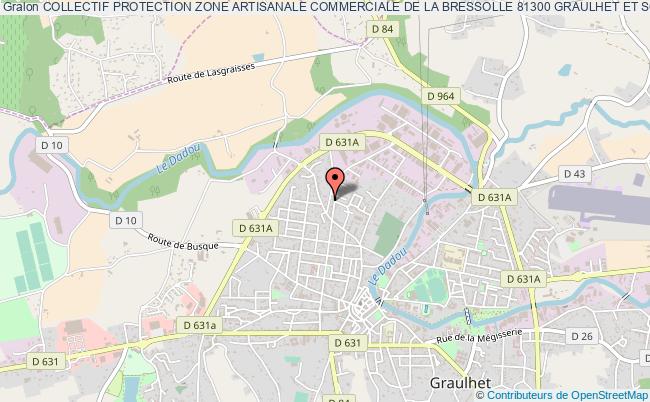 COLLECTIF PROTECTION ZONE ARTISANALE COMMERCIALE DE LA BRESSOLLE 81300 GRAULHET ET SON ENVIRONNEMENT