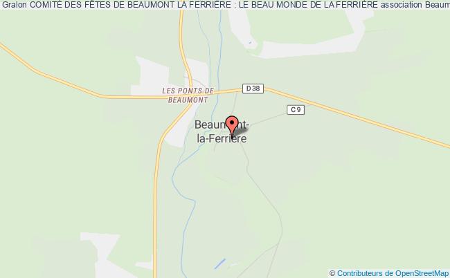 plan association ComitÉ Des FÊtes De Beaumont La FerriÈre : Le Beau Monde De La FerriÈre Beaumont-la-Ferrière