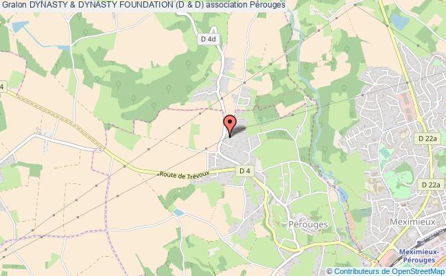 DYNASTY & DYNASTY FOUNDATION (D & D)