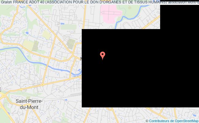 FRANCE ADOT 40 (ASSOCIATION POUR LE DON D'ORGANES ET DE TISSUS HUMAINS)