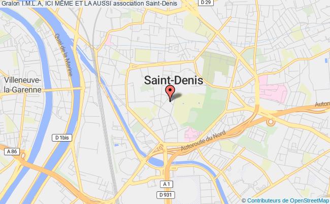 plan association I.m.l.a, Ici MÊme Et La Aussi Saint-Denis