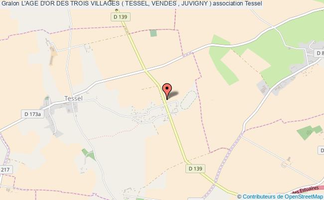 plan association L'age D'or Des Trois Villages ( Tessel, Vendes , Juvigny ) Tessel