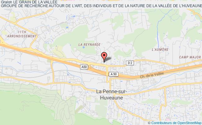 LE GRAIN DE LA VALLÉE
GROUPE DE RECHERCHE AUTOUR DE L'ART, DES INDIVIDUS ET DE LA NATURE DE LA VALLÉE DE L'HUVEAUNE