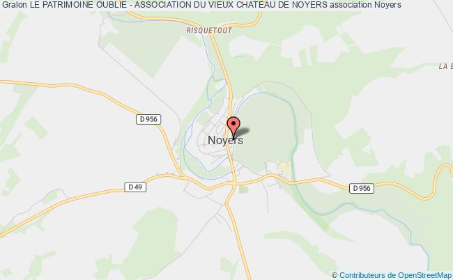 plan association Le Patrimoine Oublie - Association Du Vieux Chateau De Noyers Noyers