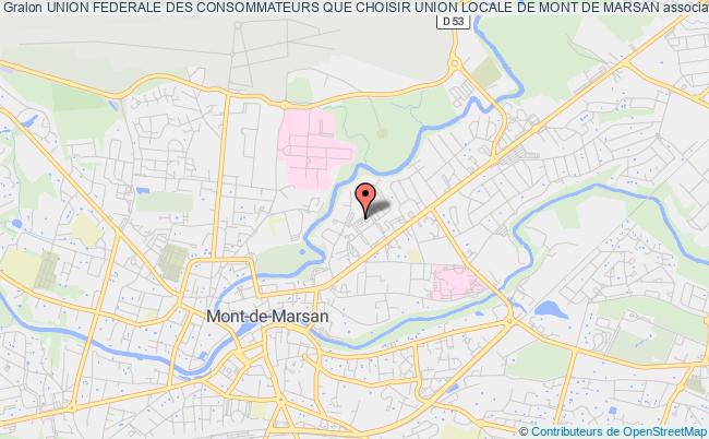UNION FEDERALE DES CONSOMMATEURS QUE CHOISIR UNION LOCALE DE MONT DE MARSAN