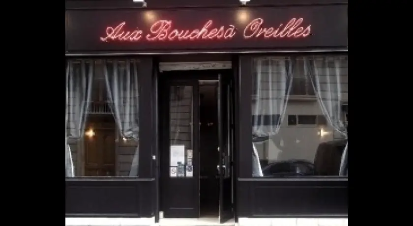 Restaurant Aux Bouches à Oreilles Paris