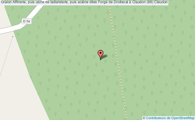 Affinerie, Puis Usine De Taillanderie, Puis Aciérie Dites Forge De Droiteval à Claudon (88) 
