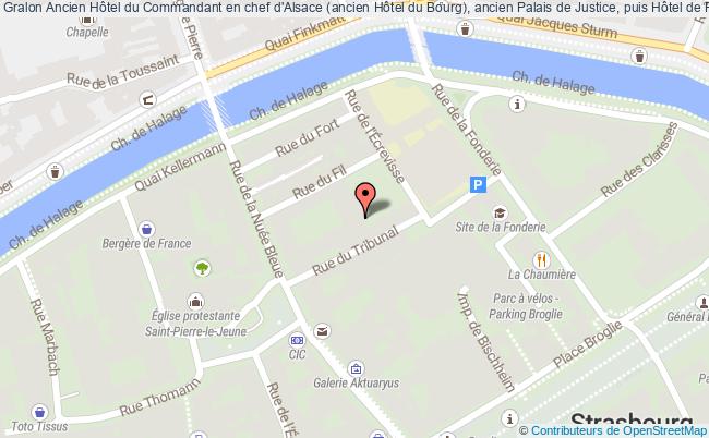 Ancien Hôtel Du Commandant En Chef D'alsace (ancien Hôtel Du Bourg), Ancien Palais De Justice, Puis Hôtel De Police Ou Ancien Hôtel Du Gouverneur Militaire Ou Du Maréchal De Bourg  Strasbourg