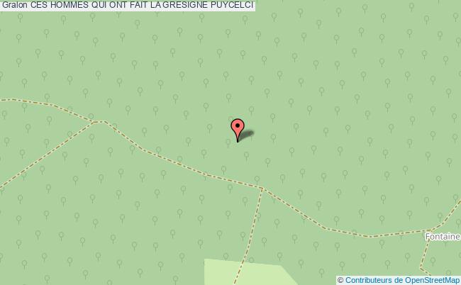 Ces Hommes Qui Ont Fait La Gresigne  Puycelci