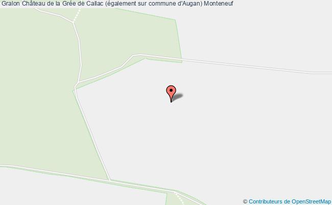 Château De La Grée De Callac (également Sur Commune D'augan)  Monteneuf
