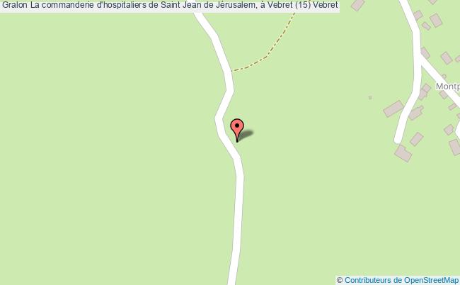 La Commanderie D'hospitaliers De Saint Jean De Jérusalem, à Vebret (15) 