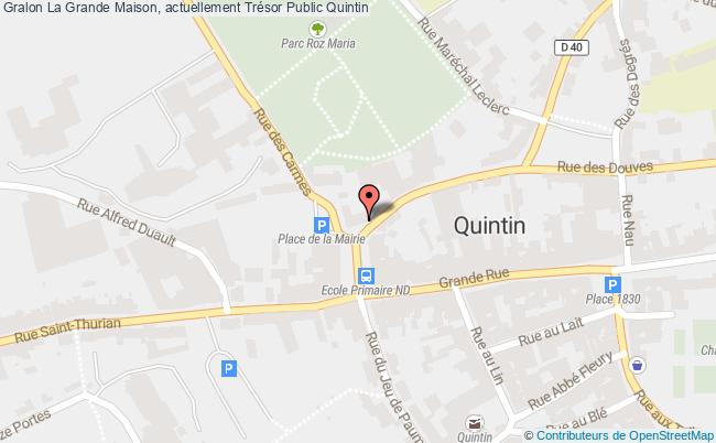 La Grande Maison, Actuellement Trésor Public  Quintin