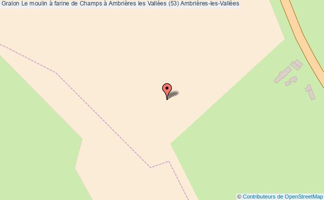 Le Moulin à Farine De Champs à Ambrières Les Vallées (53)  Ambrières-les-vallées