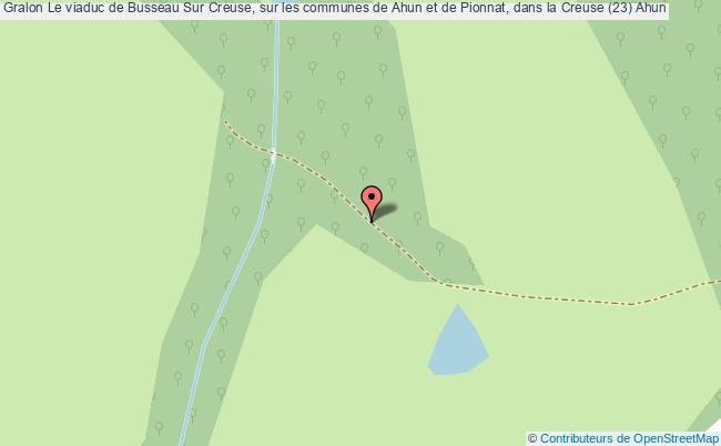 Le Viaduc De Busseau Sur Creuse, Sur Les Communes De Ahun Et De Pionnat, Dans La Creuse (23) 
