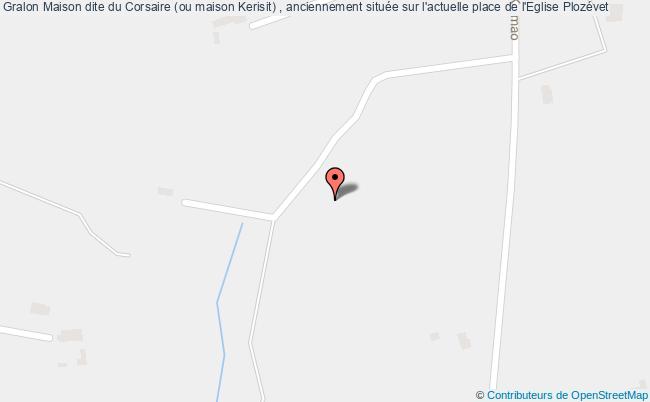 Maison Dite Du Corsaire (ou Maison Kerisit) , Anciennement Située Sur L'actuelle Place De L'eglise  Plozévet