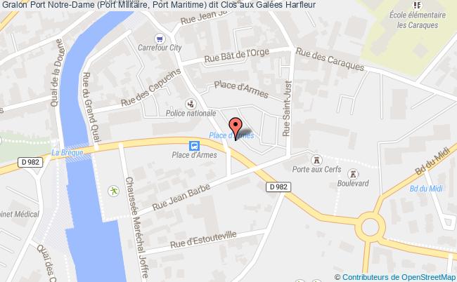 Port Notre-dame (port Militaire, Port Maritime) Dit Clos Aux Galées  Harfleur