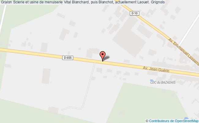 Scierie Et Usine De Menuiserie Vital Blanchard, Puis Blanchot, Actuellement Laouet.  Grignols