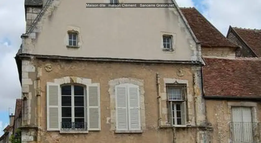 "Maison dite " maison Clément ""